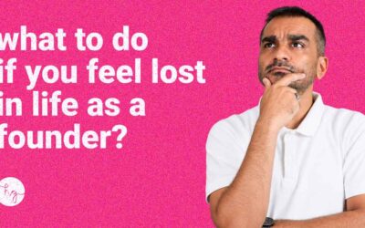 I feel lost in life? start with who you are as a founder