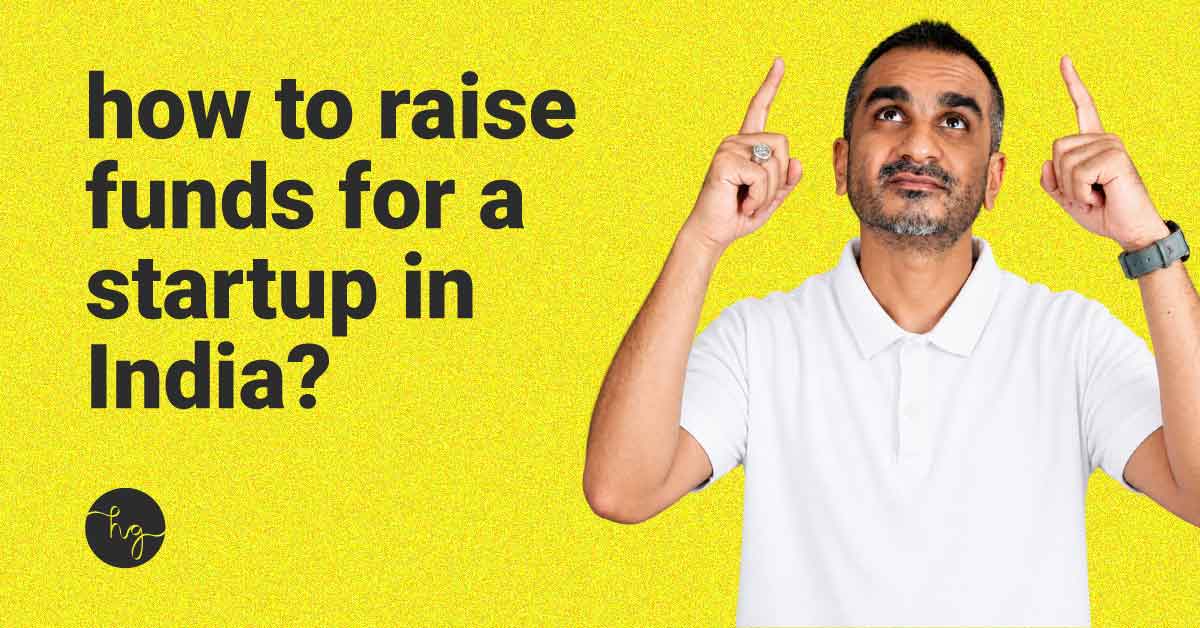 14-FI how to raise funds for startup business in India