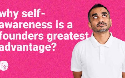 self-awareness in leadership: a founders greatest advantage