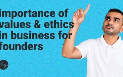 importance of values and ethics in business for founders